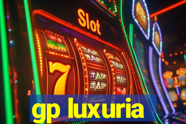 gp luxuria